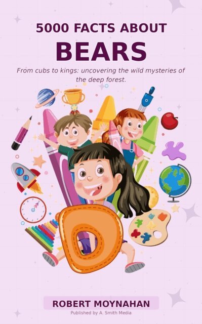 Robert Moynahan - 5000 Facts About Bears, E-bok