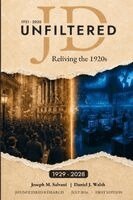 Joseph M Salvani, Daniel J Walsh - JD Unfiltered - Reliving the 1920s, Häftad. Tillgänglighet: Lägg i varukorg