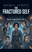Gregory Parrott - Fractured Self, Häftad