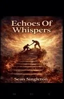 Sean Singleton - Echoes Of Whispers, Häftad. Tillgänglighet: Lägg i varukorg