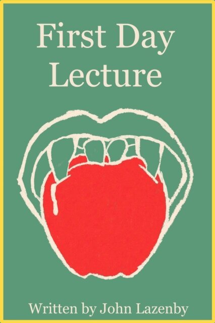 John Lazenby - First Day Lecture, E-bok