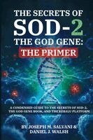 Joseph M Salvani, Daniel J Walsh - Secrets of SOD-2, The God Gene, Häftad. Tillgänglighet: Lägg i varukorg