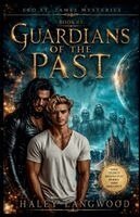 Haley Langwood - Leo St. James Mysteries Book 03 Guardians of the Past, Häftad