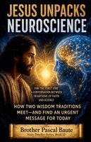 Brother Pascal Baute - Jesus Unpacks Neuroscience, Häftad