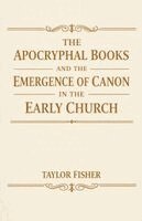 Taylor Fisher - Apocryphal Books and the Emergence of Canon in the Early Church, Häftad. Tillgänglighet: Lägg i varukorg