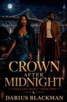 Darius Blackman - Crown After Midnight Oakland Moon, Book Two, Häftad
