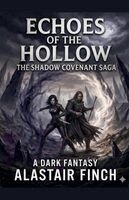 Alastair Finch - Echoes of the Hollow, Häftad