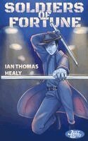 Ian Thomas Healy - Soldiers of Fortune, Häftad
