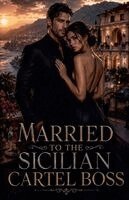 Adrian Vale - Married to the Sicilian Cartel Boss, Häftad