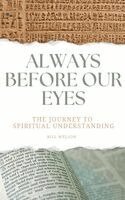 Bill Wylson - Always Before Our Eyes, Häftad