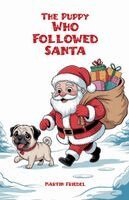Martin Friedel - Puppy Who Followed Santa, Häftad. Tillgänglighet: Lägg i varukorg