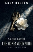 Knox Harrow - No One Booked The Honeymoon Suite, Häftad