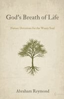 Abraham Reymond - God's Breath of Life, Häftad