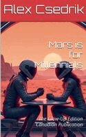 Alex Csedrik - Mars is for Millennials, Häftad