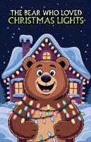 Scott Murphy - Bear Who Loved Christmas Lights, Häftad