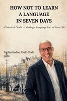 Mohamedou Ould Slahi - How Not to Learn a Language in Seven Days, Häftad. Tillgänglighet: Lägg i varukorg