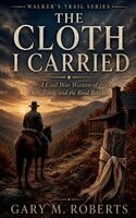 Gary M Roberts - Cloth I Carried, Häftad. Tillgänglighet: Lägg i varukorg