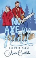 No Axe To Grind