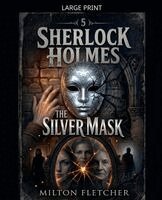 Milton Fletcher - Sherlock Holmes - The Silver Mask, Häftad