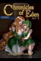 Alexander Gordon - Chronicles of Eden - Act X, Häftad