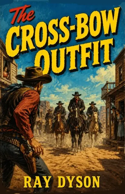 Ray Dyson - Cross Bow Outfit, E-bok. Tillgänglighet: Lägg i varukorg