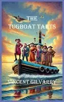 Vincent Gilvarry - Tugboat Tarts, Häftad. Tillgänglighet: Lägg i varukorg