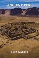 Luke Caverns - Ancient Peru Pyramids and Sky Temples, Häftad