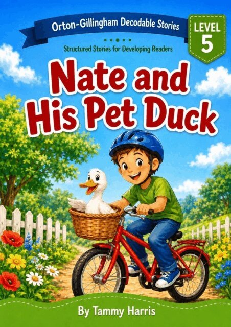 Tammy Harris - Orton-Gillingham Decodable Stories: Level 5 - Nate and His Pet Duck, E-bok. Tillgänglighet: Lägg i varukorg