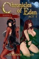 Alexander Gordon - Chronicles of Eden: Season II - Act I, Häftad