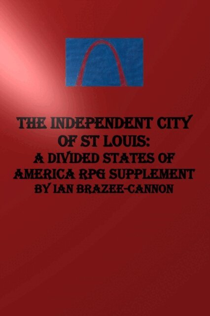 Ian Brazee-Cannon - Independent City of St Louis: A Divided States of America RPG Supplement, E-bok. Tillgänglighet: Lägg i varukorg