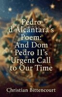 Christian Bittencourt - Pedro d'Alcântara's Poem, Häftad. Tillgänglighet: Lägg i varukorg