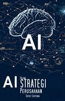 Dayat Suryana - AI dalam Strategi Perusahaan, Häftad. Tillgänglighet: Lägg i varukorg