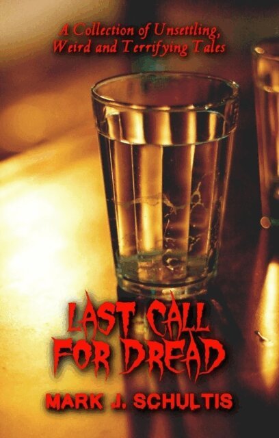 Mark J. Schultis - Last Call For Dread, E-bok. Tillgänglighet: Kommande