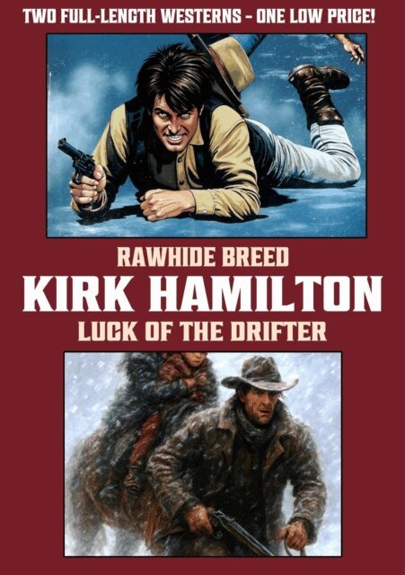 Kirk Hamilton - Rawhide Breed / Luck of the Drifter, E-bok