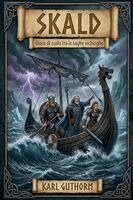 Karl Guthorm, Aino U Micciché, Augusto Chiarle - Skald - gioco di ruolo tra le saghe vichinghe, Häftad
