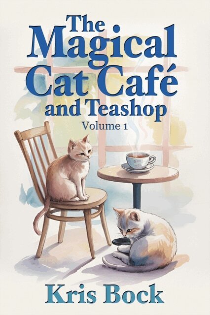 Kris Bock - Magical Cat Cafe and Teashop: A cozy magical realism novel with warm drinks, purring cats, and unexpected second chances, E-bok. Tillgänglighet: Lägg i varukorg