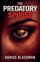 Darius Blackman - Predatory Spouse, Häftad