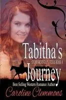 Caroline Clemmons - Tabitha's Journey, Häftad. Tillgänglighet: Lägg i varukorg