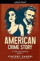 Vincent Zandri - American Crime Story, Häftad