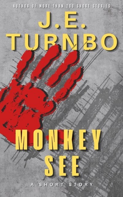 J. E. Turnbo - Monkey See, E-bok