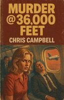 Chris Campbell - murder at 36,000 feet, Häftad
