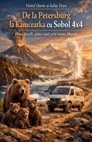 Viorel Darie - De la Petersburg la Kamceatka cu Sobol 4x4, Häftad