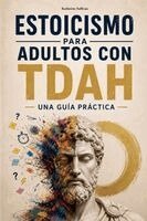 Katherine Sullivan - Estoicismo para Adultos con TDAH, Häftad