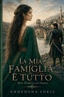 Grozdana Lukic - Mia Famiglia è Tutto, Häftad. Tillgänglighet: Lägg i varukorg