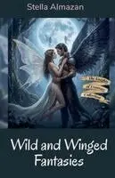 Stella Almazan - Wild and Winged Fantasies, Häftad. Tillgänglighet: Lägg i varukorg