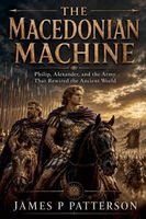 James P Patterson - Macedonian Machine, Häftad. Tillgänglighet: Lägg i varukorg