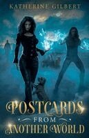 Katherine Gilbert - Postcards from Another World, Häftad
