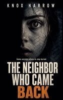 Knox Harrow - Neighbor Who Came Back, Häftad