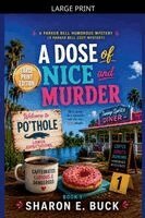 Sharon E Buck - Dose of Nice and Murder, Häftad