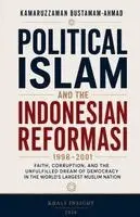Kamaruzzaman Bustamam Ahmad - Political Islam and the Indonesian Reformasi, Häftad. Tillgänglighet: Lägg i varukorg